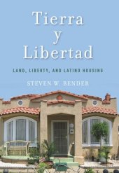 book Tierra y Libertad: Land, Liberty, and Latino Housing