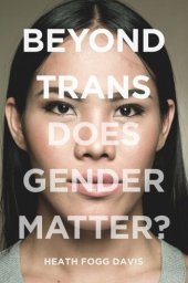 book Beyond Trans: Does Gender Matter?