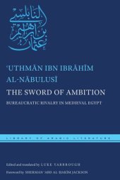 book The Sword of Ambition: Bureaucratic Rivalry in Medieval Egypt