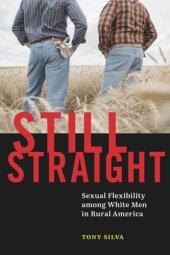 book Still Straight: Sexual Flexibility among White Men in Rural America