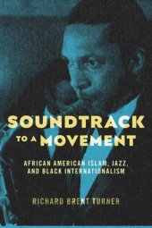 book Soundtrack to a Movement: African American Islam, Jazz, and Black Internationalism