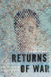 book Returns of War: South Vietnam and the Price of Refugee Memory