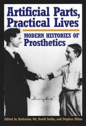 book Artificial Parts, Practical Lives: Modern Histories of Prosthetics