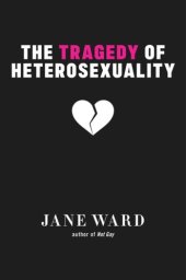 book The Tragedy of Heterosexuality