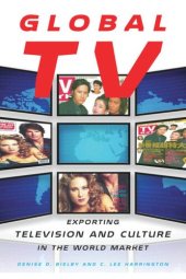 book Global TV: Exporting Television and Culture in the World Market