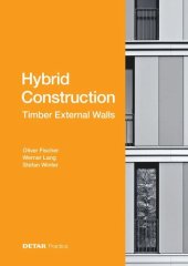 book Hybrid Construction – Timber External Walls: Hybrid design: eco-efficient + economic