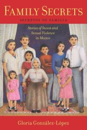 book Family Secrets: Stories of Incest and Sexual Violence in Mexico