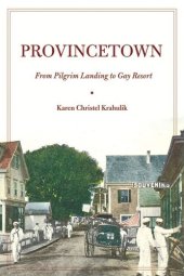 book Provincetown: From Pilgrim Landing to Gay Resort