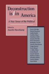 book Deconstruction Is/In America: A New Sense of the Political