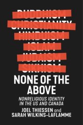 book None of the Above: Nonreligious Identity in the US and Canada