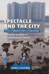 book Spectacle and the City: Chinese Urbanities in Art and Popular Culture