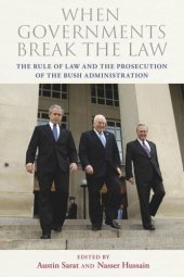 book When Governments Break the Law: The Rule of Law and the Prosecution of the Bush Administration