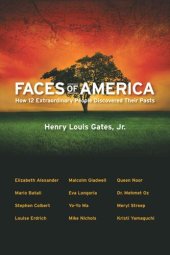 book Faces of America: How 12 Extraordinary People Discovered their Pasts