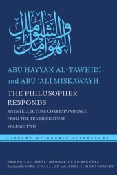 book The Philosopher Responds: An Intellectual Correspondence from the Tenth Century, Volume Two