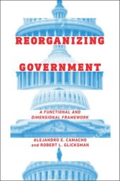 book Reorganizing Government: A Functional and Dimensional Framework