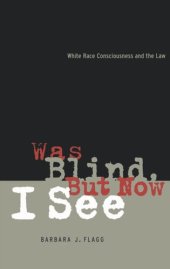 book Was Blind, But Now I See: White Race Concsiousness and the Law