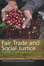 book Fair Trade and Social Justice: Global Ethnographies