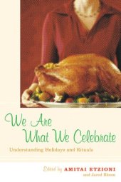 book We Are What We Celebrate: Understanding Holidays and Rituals