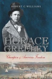 book Horace Greeley: Champion of American Freedom