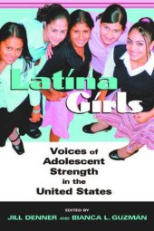 book Latina Girls: Voices of Adolescent Strength in the U.S.