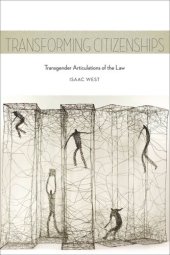 book Transforming Citizenships: Transgender Articulations of the Law