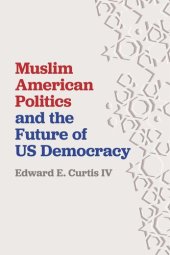 book Muslim American Politics and the Future of US Democracy