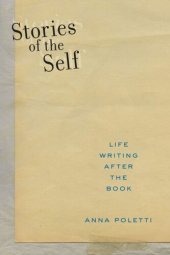 book Stories of the Self: Life Writing after the Book