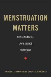 book Menstruation Matters: Challenging the Law's Silence on Periods