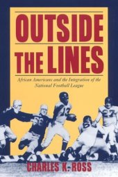 book Outside the Lines: African Americans and the Integration of the National Football League