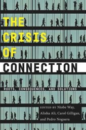 book The Crisis of Connection: Roots, Consequences, and Solutions