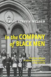 book In The Company Of Black Men: The African Influence on African American Culture in New York City