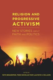 book Religion and Progressive Activism: New Stories About Faith and Politics