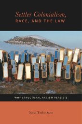 book Settler Colonialism, Race, and the Law: Why Structural Racism Persists