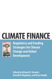 book Climate Finance: Regulatory and Funding Strategies for Climate Change and Global Development