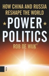 book Power Politics: How China and Russia Reshape the World