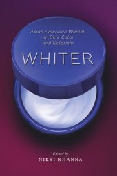 book Whiter: Asian American Women on Skin Color and Colorism