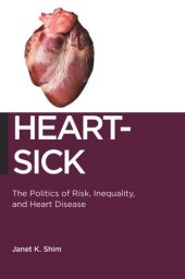 book Heart-Sick: The Politics of Risk, Inequality, and Heart Disease