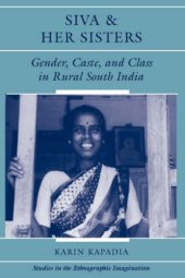 book Siva And Her Sisters: Gender, Caste, And Class In Rural South India 