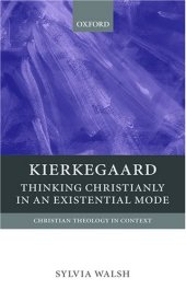 book Kierkegaard: Thinking Christianly in an Existential Mode 