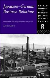 book Japanese-German Business Relations: Co-operation and Rivalry in the Interwar Period 