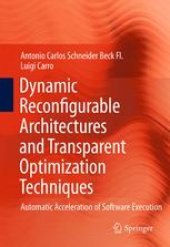 book Dynamic Reconfigurable Architectures and Transparent Optimization Techniques: Automatic Acceleration of Software Execution