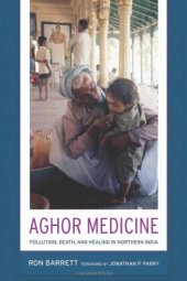 book Aghor Medicine: Pollution, Death, and Healing in Northern India