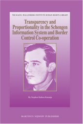 book The Schengen Information System and Border Control Co-operation: A Transparency and Proportionality Evaluation 