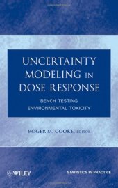 book Uncertainty Modeling in Dose Response: Bench Testing Environmental Toxicity 