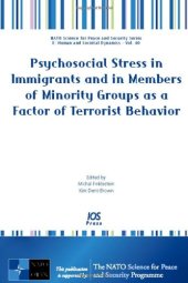 book Psychosocial Stress in Immigrants and in Members of Minority Groups As a Factor of Terrorist Behavior 