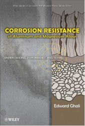 book Corrosion Resistance of Aluminum and Magnesium Alloys: Understanding, Performance, and Testing 