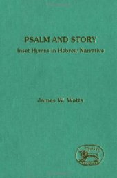 book Psalm and Story: Inset Hymns in Hebrew Narrative 