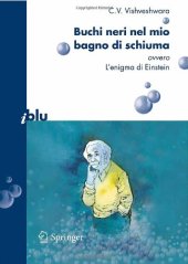 book Buchi neri nel mio bagno di schiuma ovvero l'enigma di Einstein 