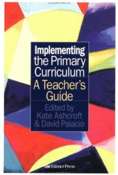 book Implementing the Primary Curriculum: A Teacher's Guide