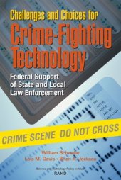 book Challenges and Choices for Crime-Fighting Technology: Federal Support of State and Local Law Enforcement 